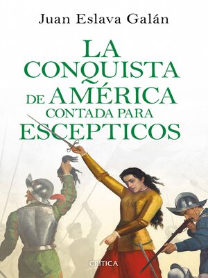 cover image of La conquista de América contada para escépticos (Edición mexicana)